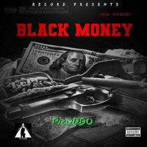 Black Money (feat. Tsn Beats) [Explicit]