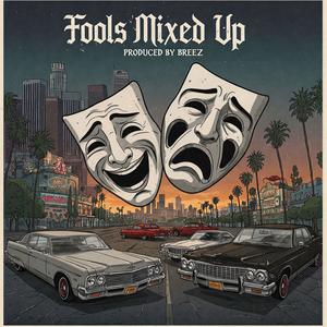 Fools Mixed Up (Explicit)