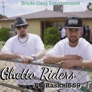Ghetto Riders (feat. Raskal559) (Explicit)