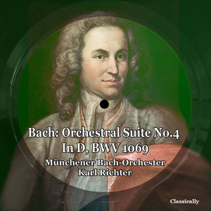 Bach: Orchestral Suite No.4 in D, BWV 1069