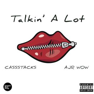 Talkin' A Lot (feat. Cassstacks) [Explicit]