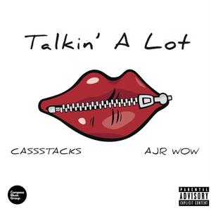 Talkin' A Lot (feat. Cassstacks) (Explicit)