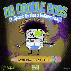 Da DoodleBobs (feat. Speek Wyslee & Hogang Benjii) [Explicit]