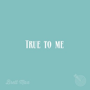 True to Me (Explicit)