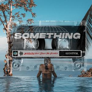 Something (feat. Jones the Ikomboy)