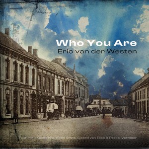 Who You Are (feat. Guido Nijs, Koen Smits, Sjoerd van Eijck & Pascal Vermeer)