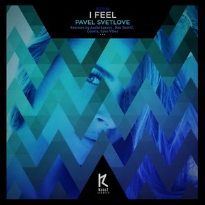 Pavel Svetlove - I Feel (Audio Luxury Remix)