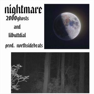 NIGHTMARE (feat. lilbuttdial)