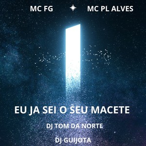 EU JA SEI O SEU MACETE (Explicit)