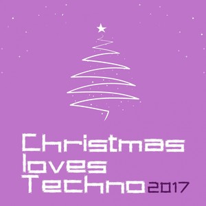 Christmas Loves Techno 2017