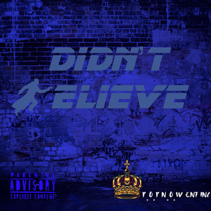 Didn't Believe (Explicit)