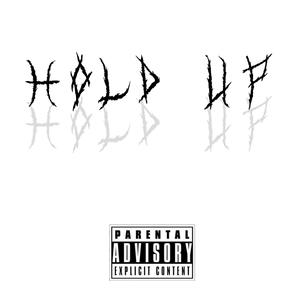 Hold Up (Explicit)