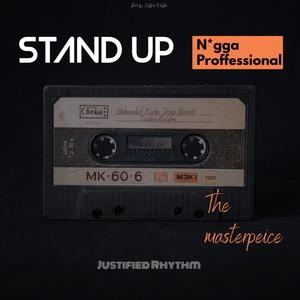 Stand up nigga proffessional (Explicit)