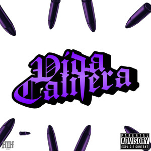Vida Califera (Explicit)