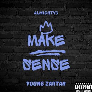 Make Sense (feat. Young Zartan) [Explicit]