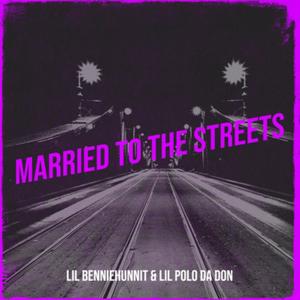 Married To The Streets (feat. lil polo da don) [Radio Edit] [Explicit]