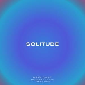 Solitude(feat. Bárbara Costa & Thug WSP) (Explicit)