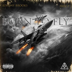Born To Fly (feat. Prez P) (Explicit)