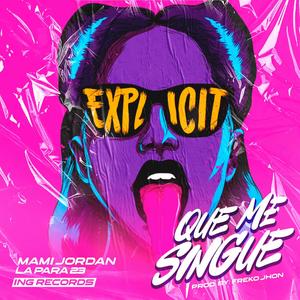 MAMI JORDAN 23 - Que Me Singue (Explicit)