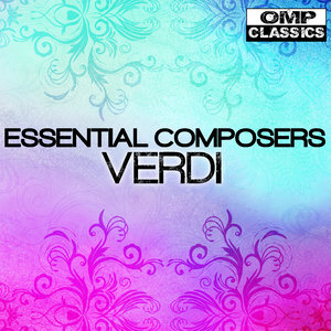 Essential Composers: Verdi