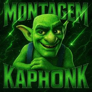 MONTAGEM KAPHONK (Super Slowed)