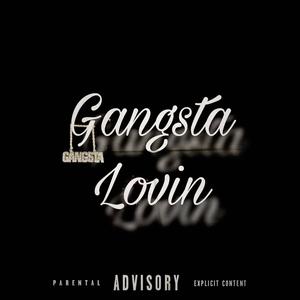 Gangsta Lovin (feat. MostWanted JR) (Explicit)