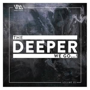 The Deeper We Go..., Vol. 35