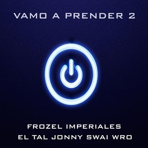 Vamo a prender 2 (Explicit)