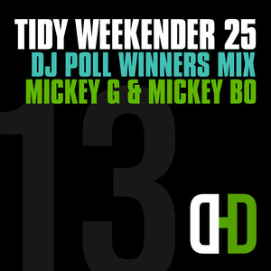 Tidy Weekender 25: DJ Poll Winners Mix 13