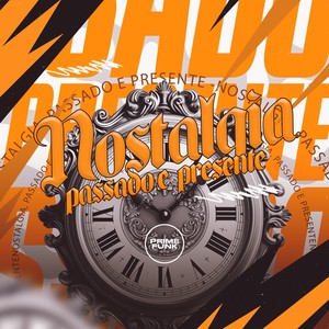 Nostalgia, Passado E Presente (Explicit)
