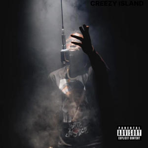 CREEZY ISLAND FREESTYLE (Explicit)