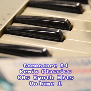 Commodore 64 Remix Classics 80s Synth Hits, Vol. 1