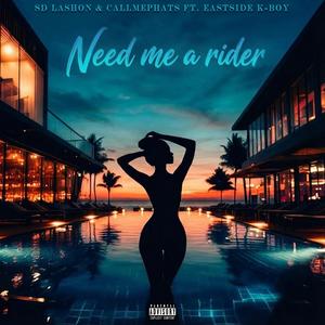 Need Me A Rider (feat. EastSide K-Boy) (Explicit)