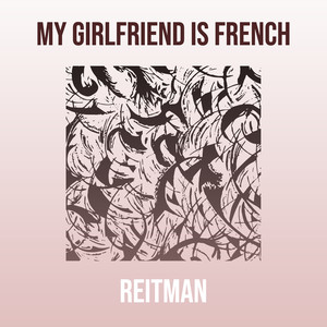 My Girlfriend Is French (Ooh La La)