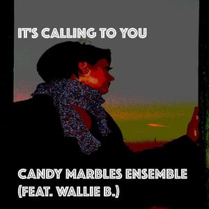 It's Calling To You (feat. Wallie B.)