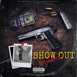 SHOW OUT (Explicit)