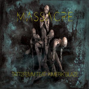 Massacre(feat. Kimerik Blaze)