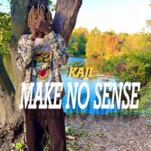 make no sense (Explicit)