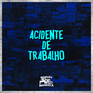 Acidente de Trabalho (Explicit)