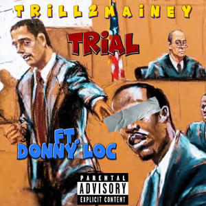 Trial (feat. Donny Loc) (Explicit)