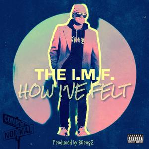 How I've Felt (Explicit)