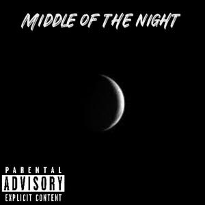 Middle Of The Night (Explicit)