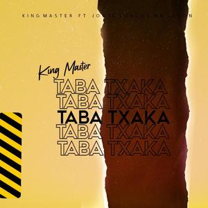 Taba Txaka (feat. Jowie Lorch, Mr Legon & King Master)