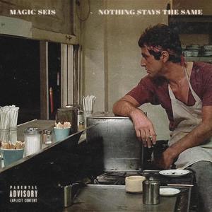 Nothing Stays The Same (Explicit)