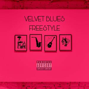 Velvet Blues Freestyle (Explicit)