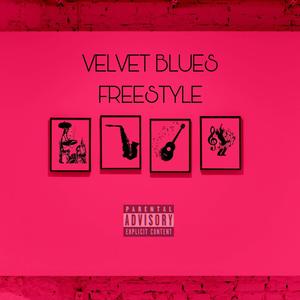 Velvet Blues Freestyle (Explicit)