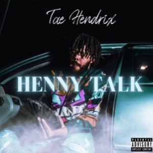 Henny Talk (Explicit)