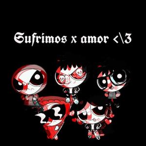 Sufrimos x Amor (feat. Nvthvn, Kippa, Kou Rick & Robnsito)
