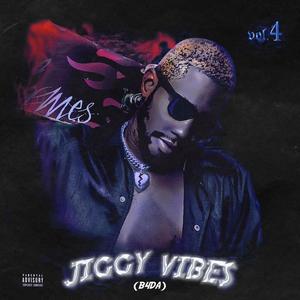 Jiggy Vibes, Vol 4 (B4DA) [Explicit]