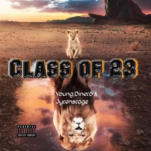 Class of 23 (feat. Jyrens rage) [Explicit]